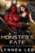 A Monster's Fate by Lynnea Lee