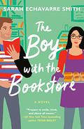 The Boy with the Bookstore by Sarah Echavarre Smith