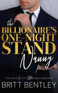 The Billionaire's One-Night Stand Nanny (The Bankworth Club Billionaires #2) by Britt Bentley