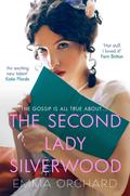 The Second Lady Silverwood (The Second Lady Silverwood #1) by Emma Orchard
