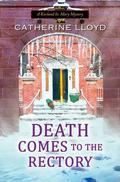 Death Comes to the Rectory (Kurland St. Mary Mystery #8) by Catherine Lloyd