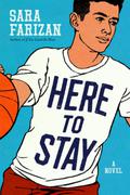 Here to Stay by Sara Farizan