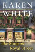 The Shop on Royal Street (Royal Street #1) by Karen White