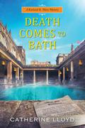 Death Comes to Bath (Kurland St. Mary Mystery #6) by Catherine Lloyd
