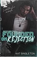 Founded on Rejection by Kat Singleton