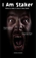 I Am Stalker by Ashley S. Clancy, Jimmy Tudeski
