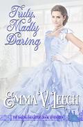 Truly, Madly, Daring by Emma V. Leech