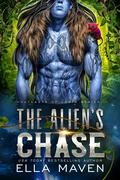 The Alien's Chase by Ella Maven