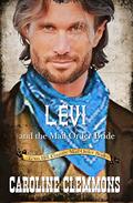 Levi And The Mail Order Bride by Caroline Clemmons