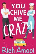 You Chive Me Crazy by Rich Amooi