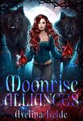 Moonrise Alliances: Book Three of the Moonrise Trilogy by Avelina Kelde