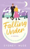 Falling Under (Ponderosa Falls Wilderness Resort #2) by Sydney Muse
