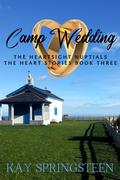 Camp Wedding (The Heart stories #2) by Kay Springsteen