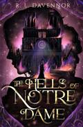 The Hells of Notre Dame: A Steamy Sapphic Retelling by R. L. Davennor