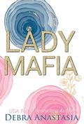 Lady Mafia by Debra Anastasia