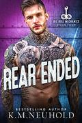Rear Ended by K.M. Neuhold