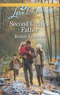 Second Chance Father (Willow's Haven #2) by Renee Andrews