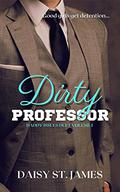 Dirty Professor (Daddy Issues #1) by Daisy St. James