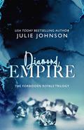 Diamond Empire (The Forbidden Royals Trilogy #3) by Julie Johnson
