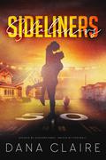 Sideliners (Pottsville High #1) by Dana Claire