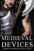 Medieval Devices by J.D. Cirque