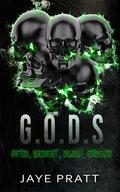 G.O.D.S: Gifted. Obedient. Deadly. Students. by Jaye Pratt