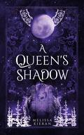 A Queen's Shadow (Wolves of Morai #2) by Melissa Kieran