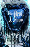 The Devil I Know (Underworld University #2) by Bex Deveau
