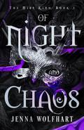 Of Night and Chaos by Jenna Wolfhart