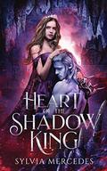 Heart of the Shadow King (Bride of the Shadow King #3) by Sylvia Mercedes