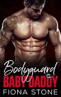 Bodyguard Baby Daddy: Brother's Best Friend Forbidden Mafia Romance (East Coast Mob #2) by Fiona Stone