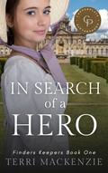 In Search of a Hero: A Regency Romance Novel (Finders Keepers #1) by Terri Mackenzie
