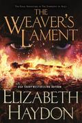 The Weaver's Lament (Symphony of Ages #9) by Elizabeth Haydon