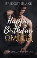 Happy Birthday, Omega by Bridget Blake