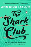 The Shark Club by Ann Kidd Taylor