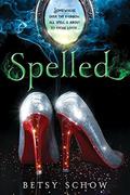 Spelled (The Storymakers #1) by Betsy Schow