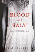 Blood and Salt (Blood and Salt #1) by Kim Liggett