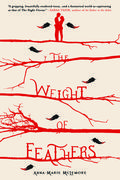 The Weight of Feathers by Anna-Marie McLemore