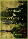 The Blacksmith's Son (Mageborn #1) by Michael G. Manning
