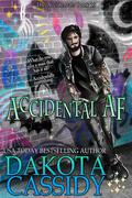 Accidental AF (The Accidentals #13) by Dakota Cassidy