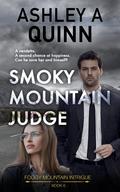 Smoky Mountain Judge (Foggy Mountain Intrigue #6) by Ashley A. Quinn