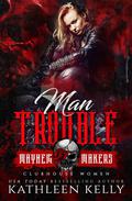 Man Trouble: Clubhouse Women by Kathleen Kelly