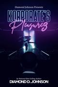 Korporate's Pleasure 3 by Diamond D. Johnson