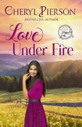 Love Under Fire: Sweet Western Romance (Pink Pistol Sisterhood #3) by Cheryl Pierson