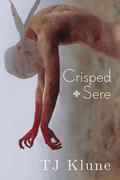 Crisped + Sere by T.J. Klune