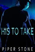 His to Take by Piper Stone