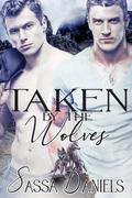 Taken by the Wolves by Sassa Daniels