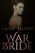 War Bride by Emily Tilton