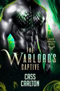 The Warlord’s Captive by Cass Carlton