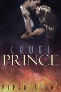 Cruel Prince by Piper Stone